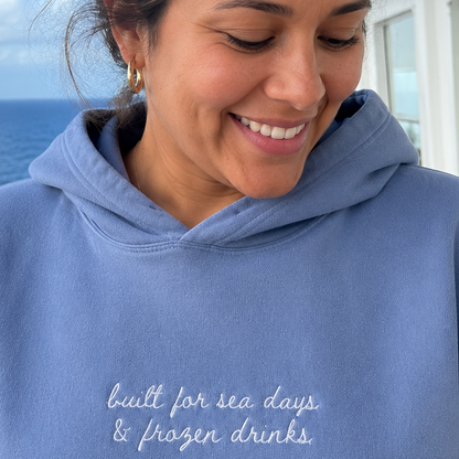 "Built for Sea Days & Frozen Drinks" Personalized Travel Truths Hoodie