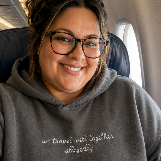 "We Travel Well Together Allegedly" Personalized Travel Truths Hoodie