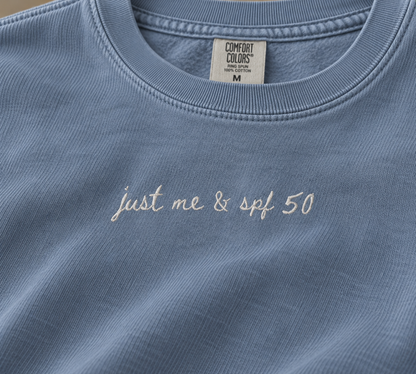 "Just Me & SPF 50" Travel Truths Sweatshirt