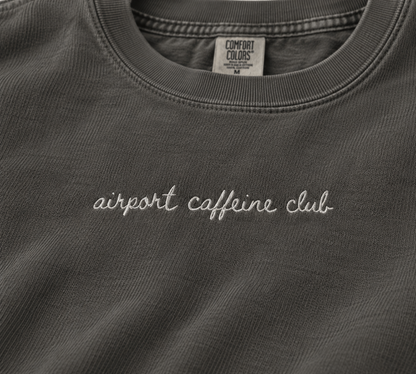 "Airport Caffeine Club" Travel Truths Sweatshirt