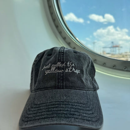 Just Pulled the Yellow Strap - Travel Truths Hat