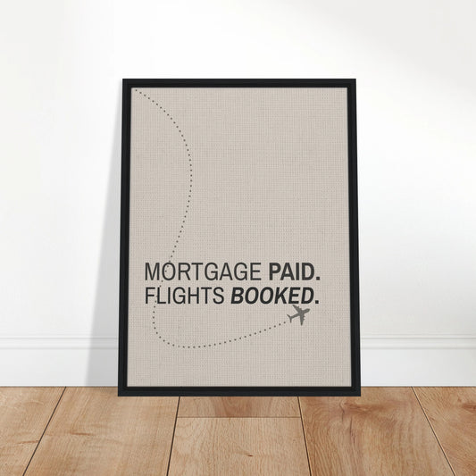 Mortgage Paid- Flights Booked Canvas