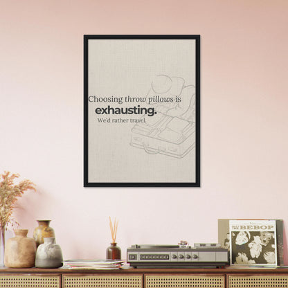 Decorating Is Exhausting — We’d Rather Travel Canvas