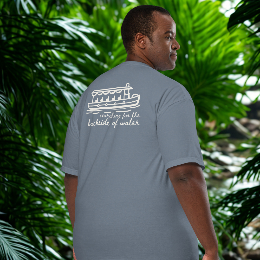 "Searching for the Backside of Water" Travel Truths Tee