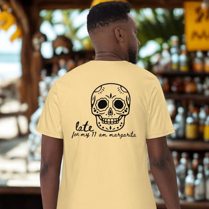 "Late for My 11 am Margarita" Travel Truths Tee