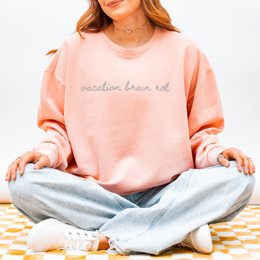 "Vacation Brain Rot" Travel Truths Sweatshirt
