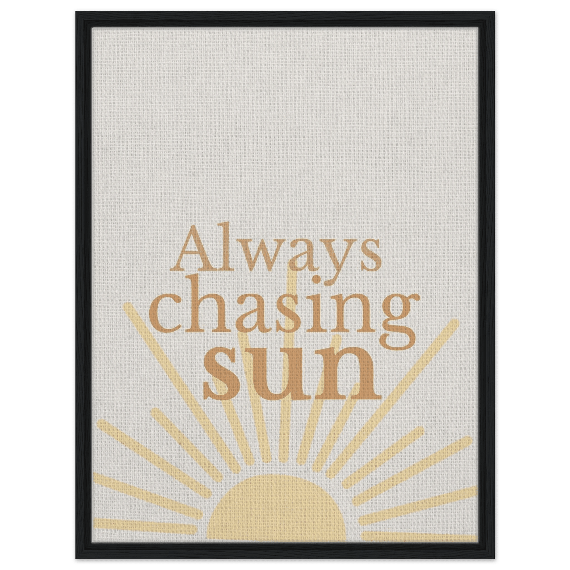 Always Chasing the Sun - Warm Minimal Canvas - Out of Office Outfitters - Print Material