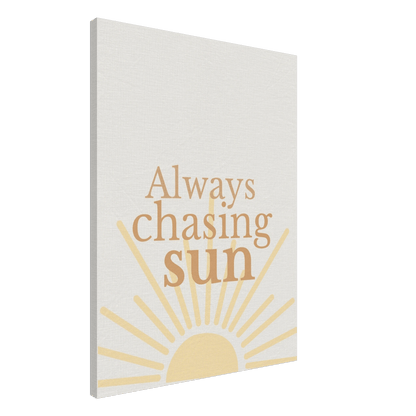 Always Chasing the Sun - Warm Minimal Canvas - Out of Office Outfitters - Print Material