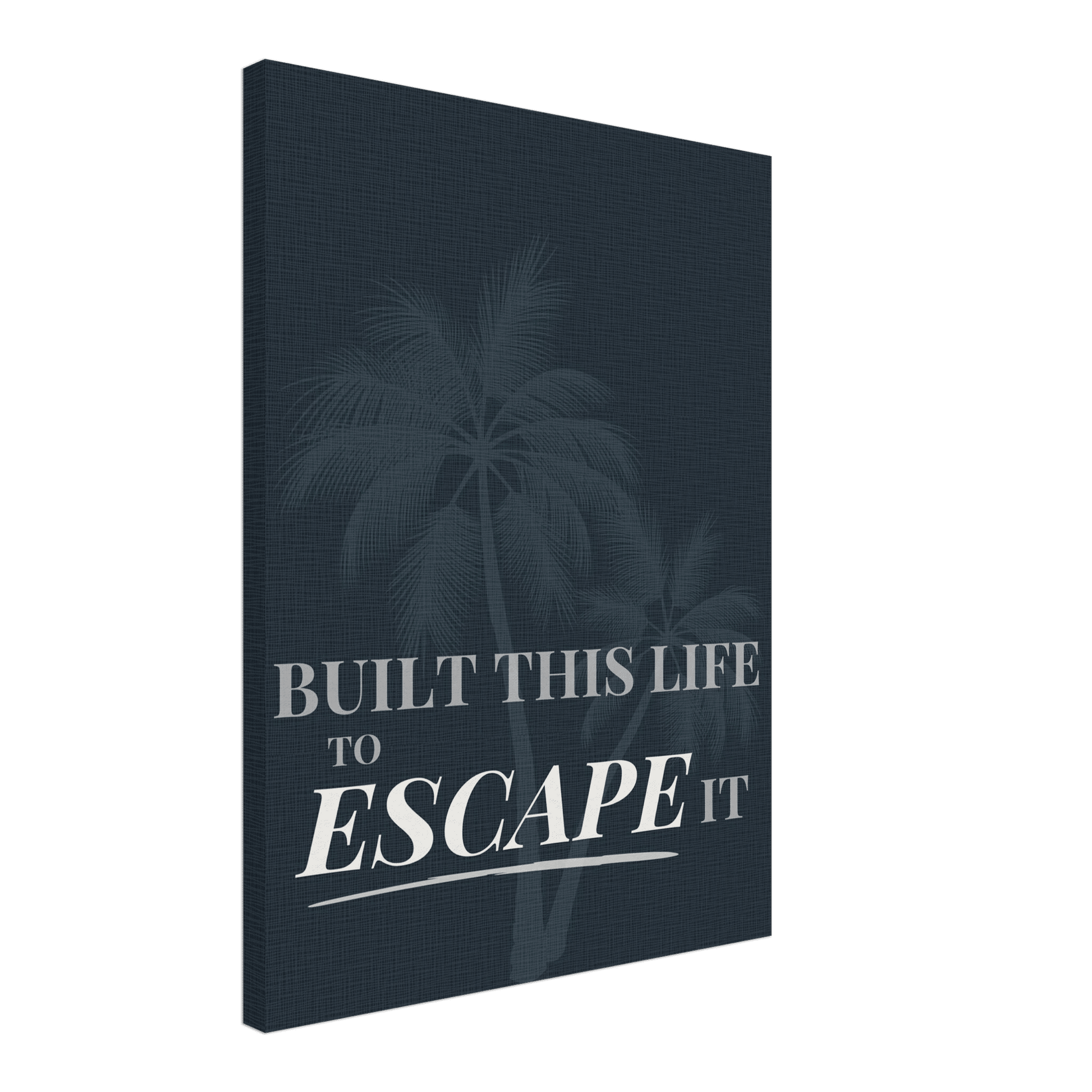 Built This Life to Escape It — Minimal Typography - Out of Office Outfitters - Print Material