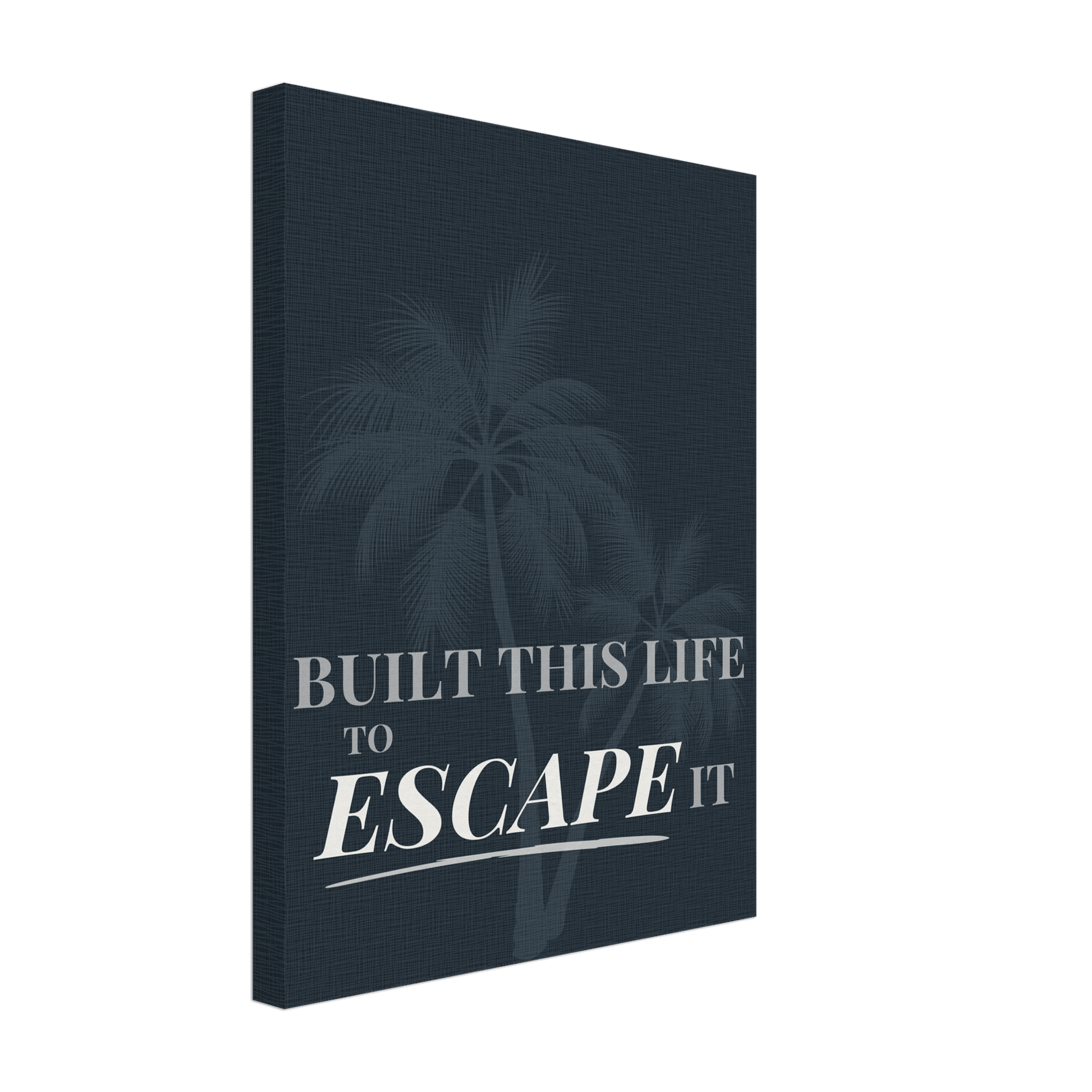 Built This Life to Escape It — Minimal Typography - Out of Office Outfitters - Print Material