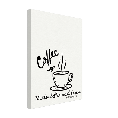 Coffee Tastes Better Next To You - Travel Couple Canvas - Out of Office Outfitters - Print Material