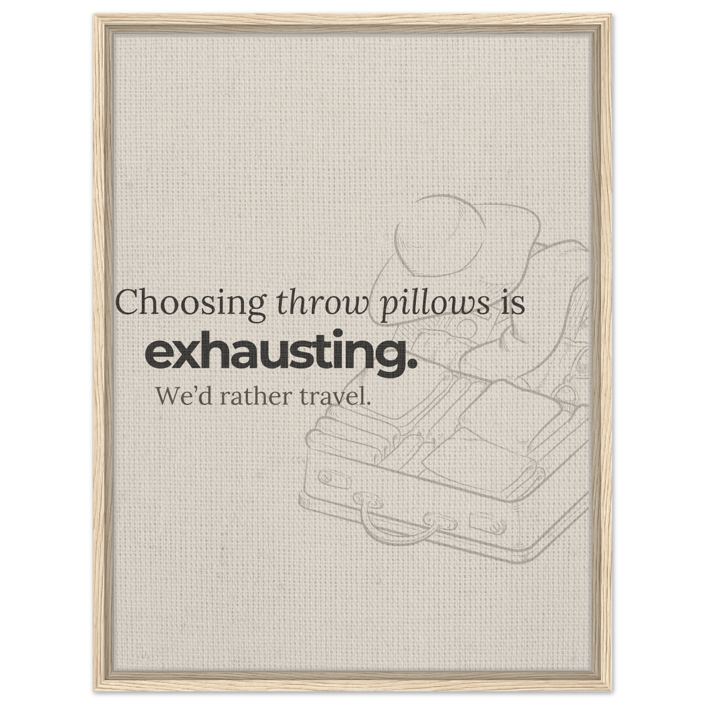 Decorating Is Exhausting — We’d Rather Travel - Out of Office Outfitters - Print Material