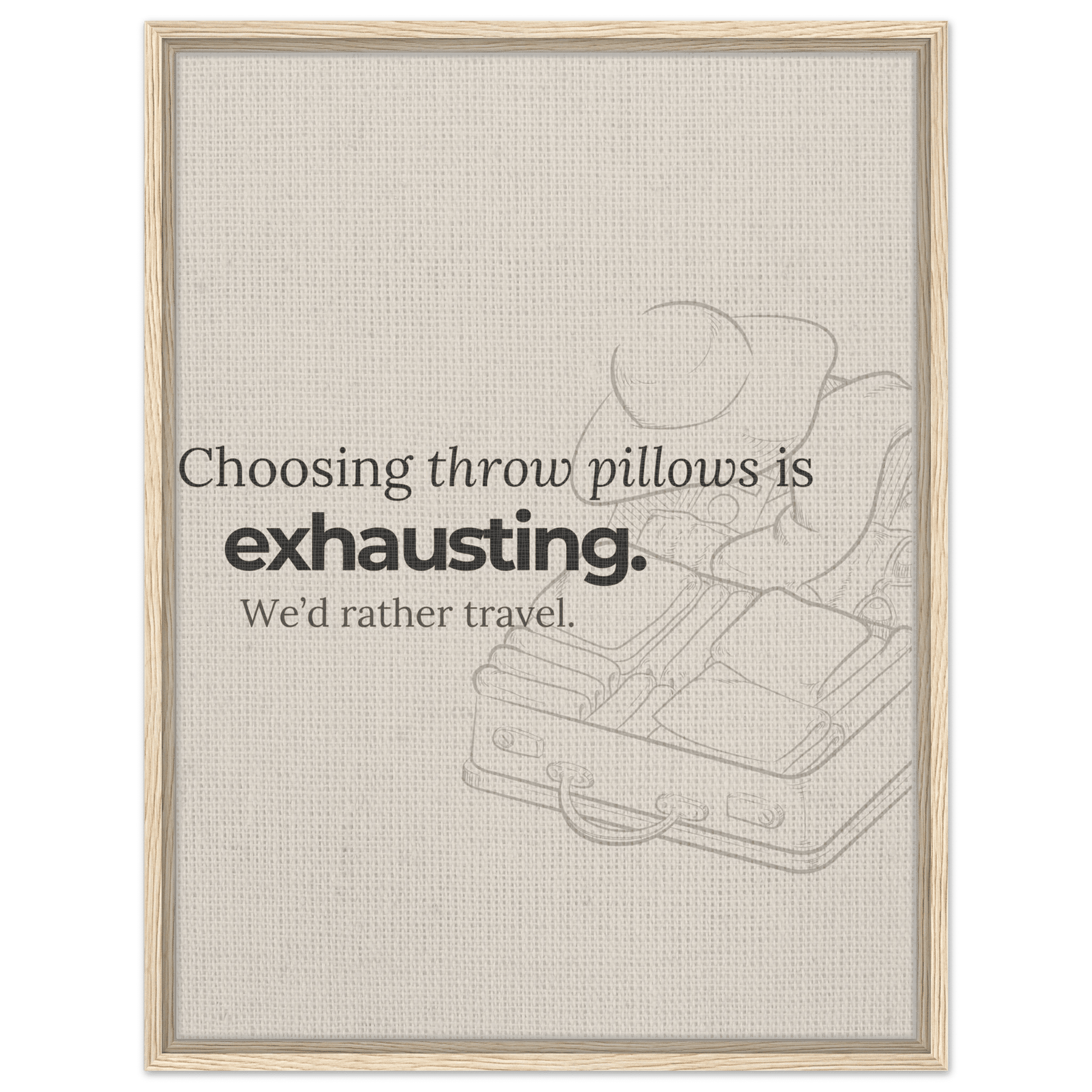 Decorating Is Exhausting — We’d Rather Travel - Out of Office Outfitters - Print Material