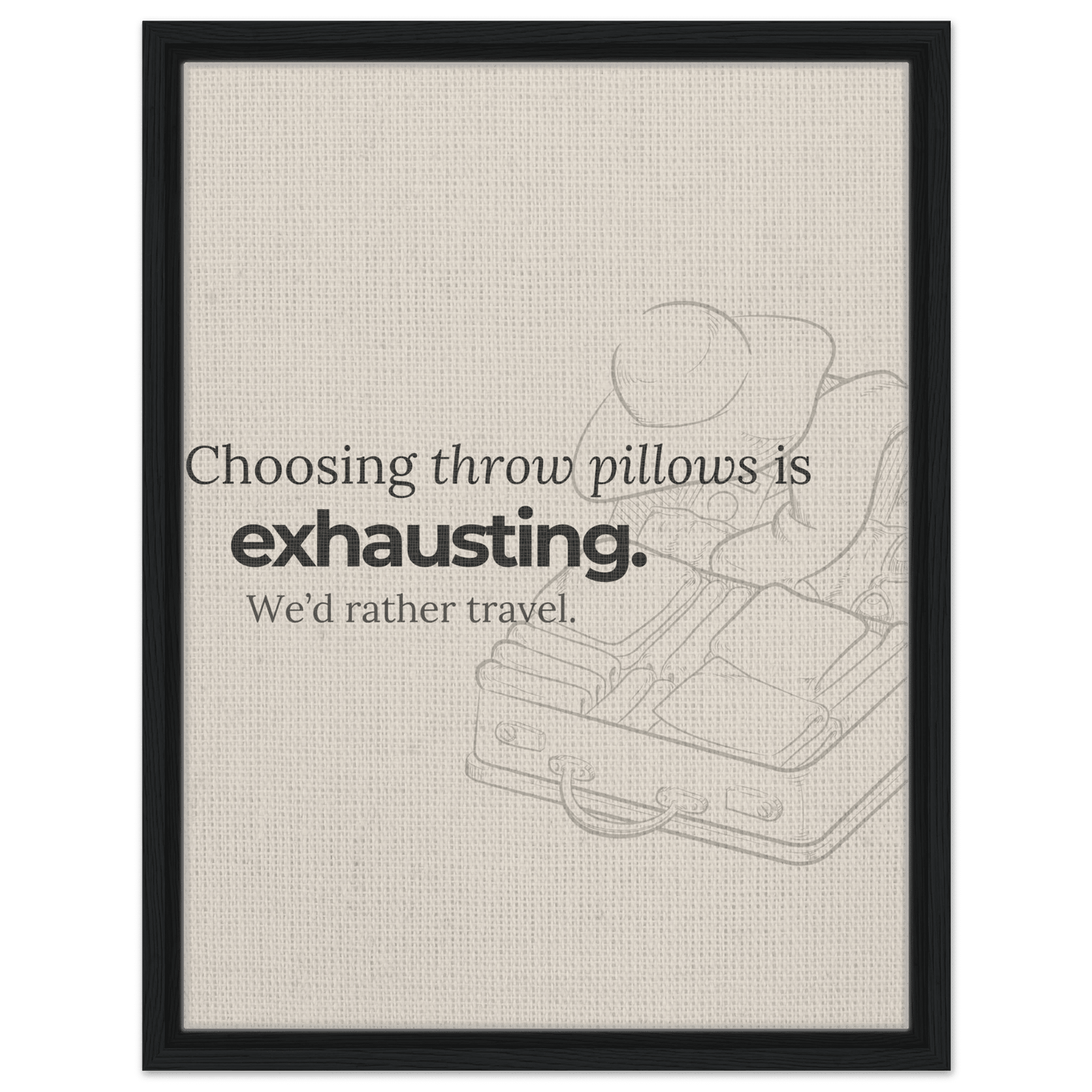 Decorating Is Exhausting — We’d Rather Travel - Out of Office Outfitters - Print Material