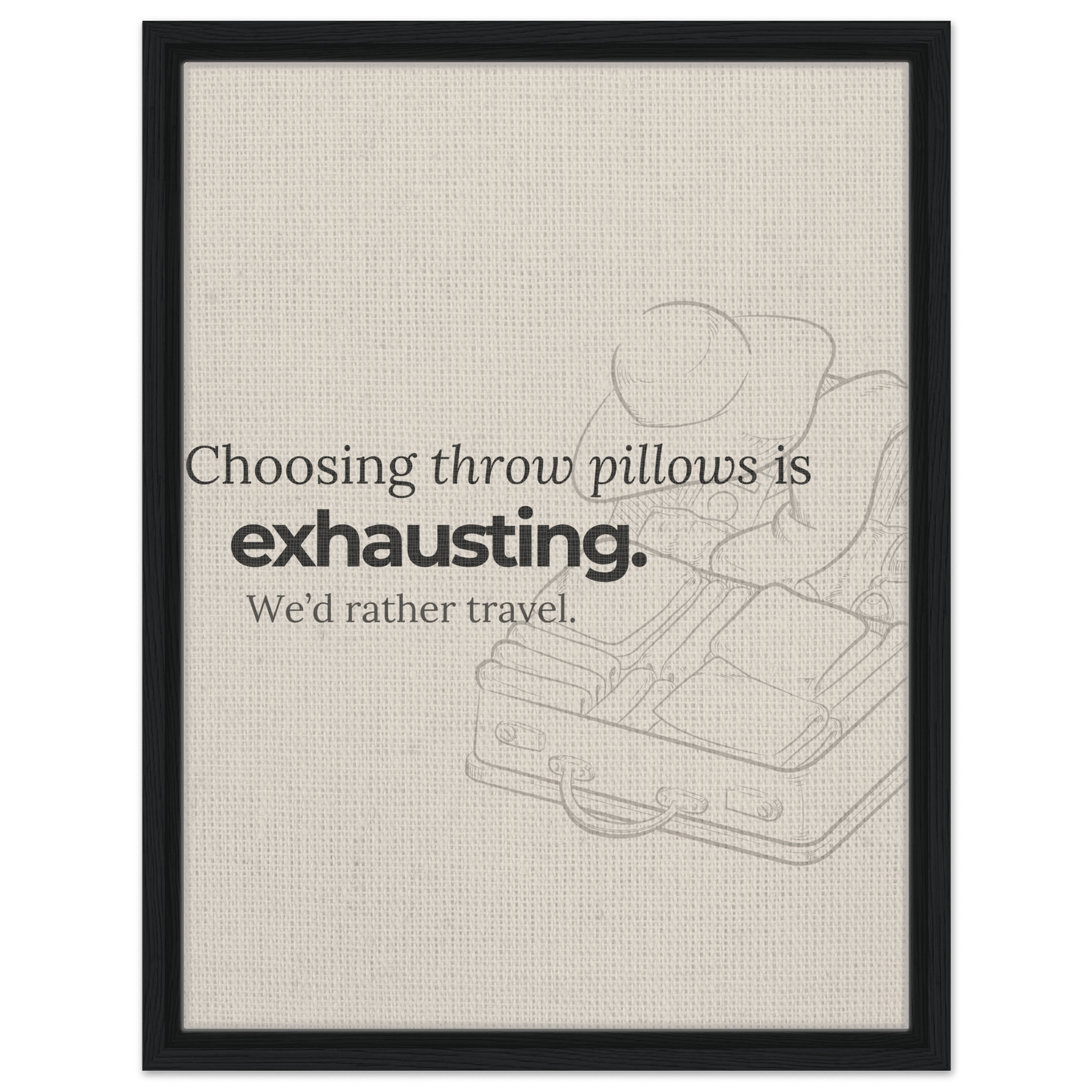 Decorating Is Exhausting — We’d Rather Travel - Out of Office Outfitters - Print Material