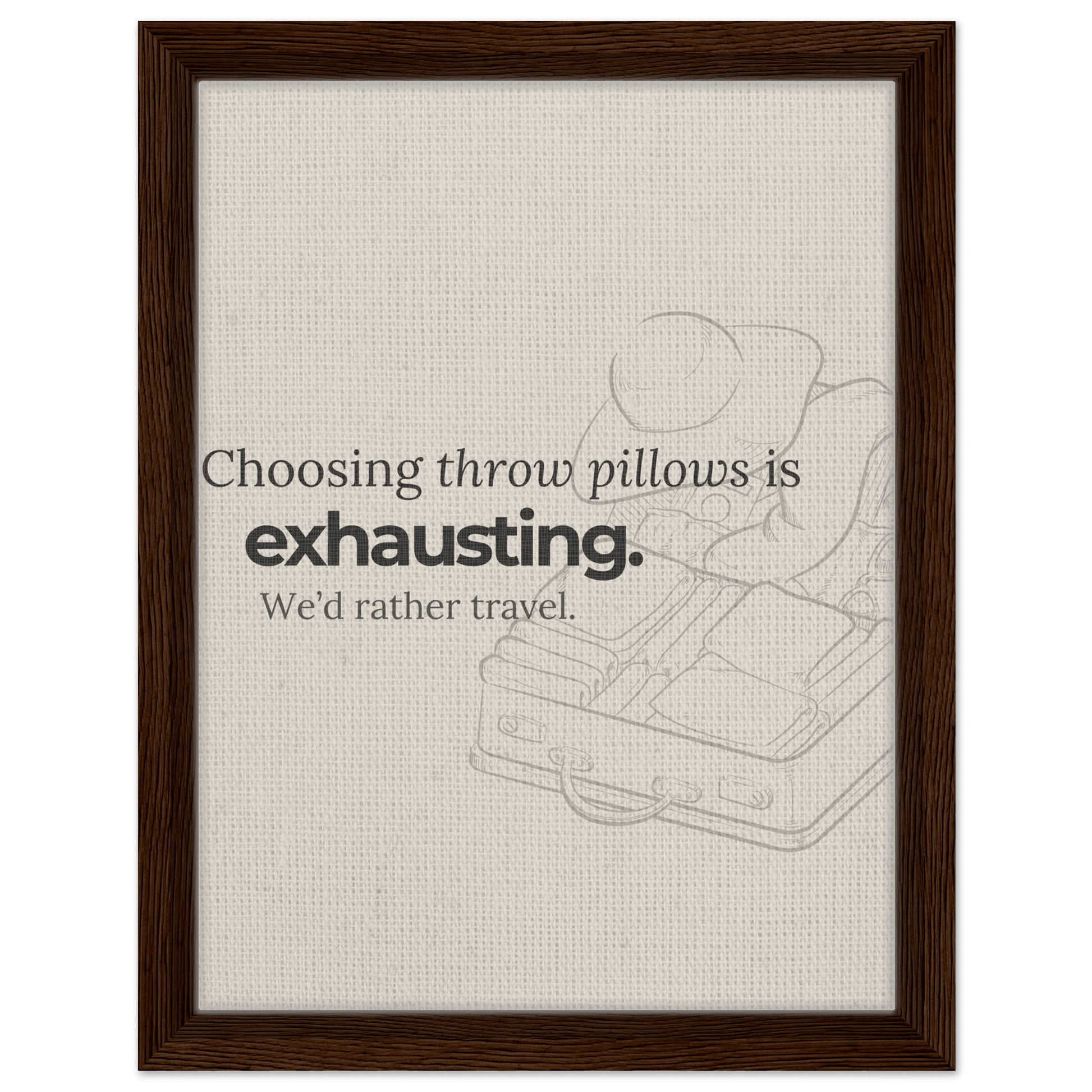 Decorating Is Exhausting — We’d Rather Travel - Out of Office Outfitters - Print Material