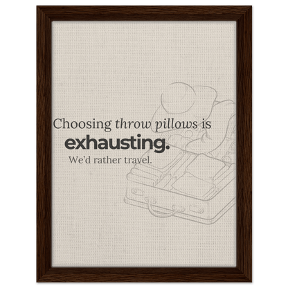 Decorating Is Exhausting — We’d Rather Travel - Out of Office Outfitters - Print Material