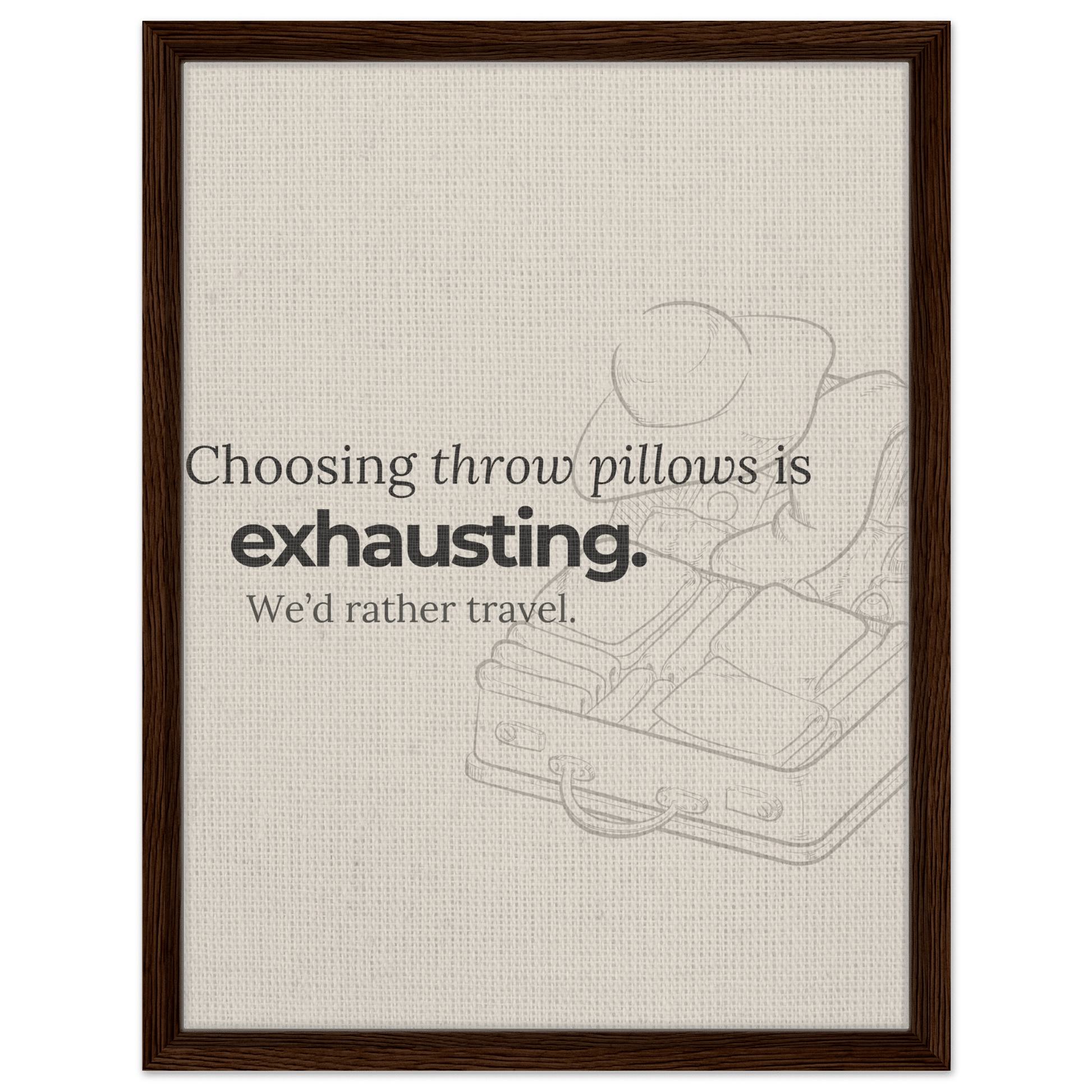 Decorating Is Exhausting — We’d Rather Travel - Out of Office Outfitters - Print Material