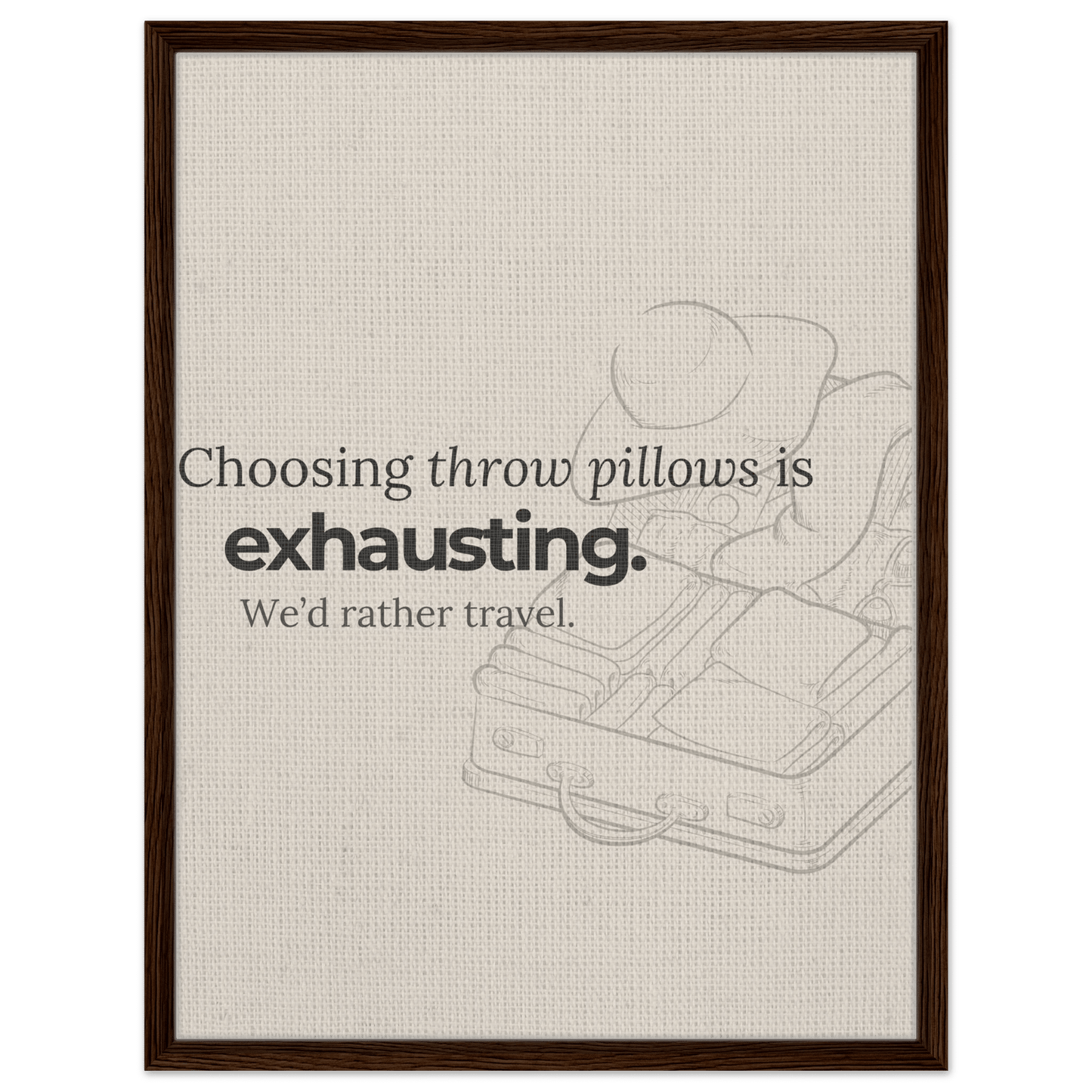 Decorating Is Exhausting — We’d Rather Travel - Out of Office Outfitters - Print Material