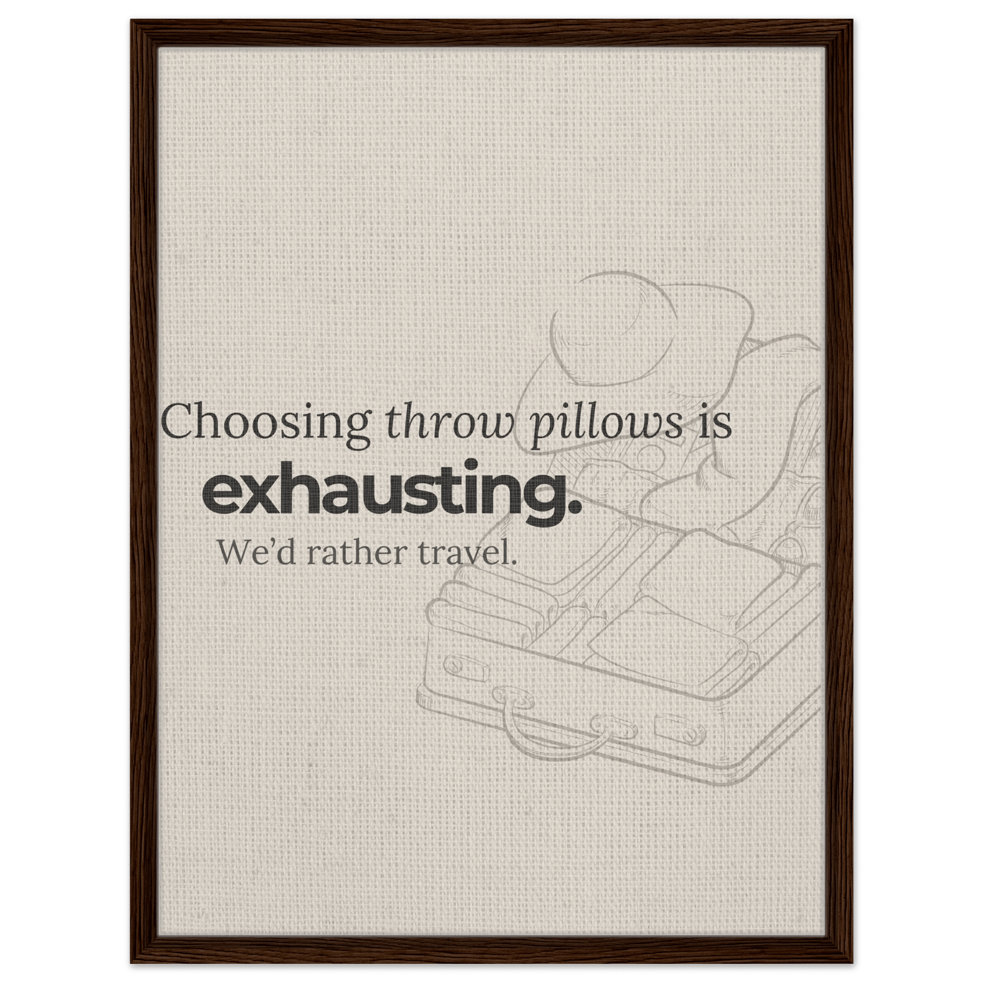 Decorating Is Exhausting — We’d Rather Travel - Out of Office Outfitters - Print Material