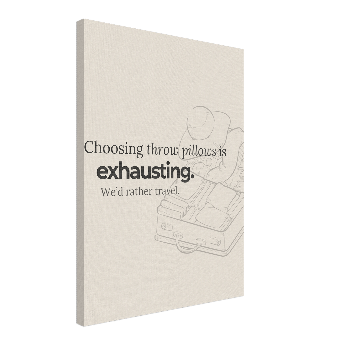 Decorating Is Exhausting — We’d Rather Travel - Out of Office Outfitters - Print Material