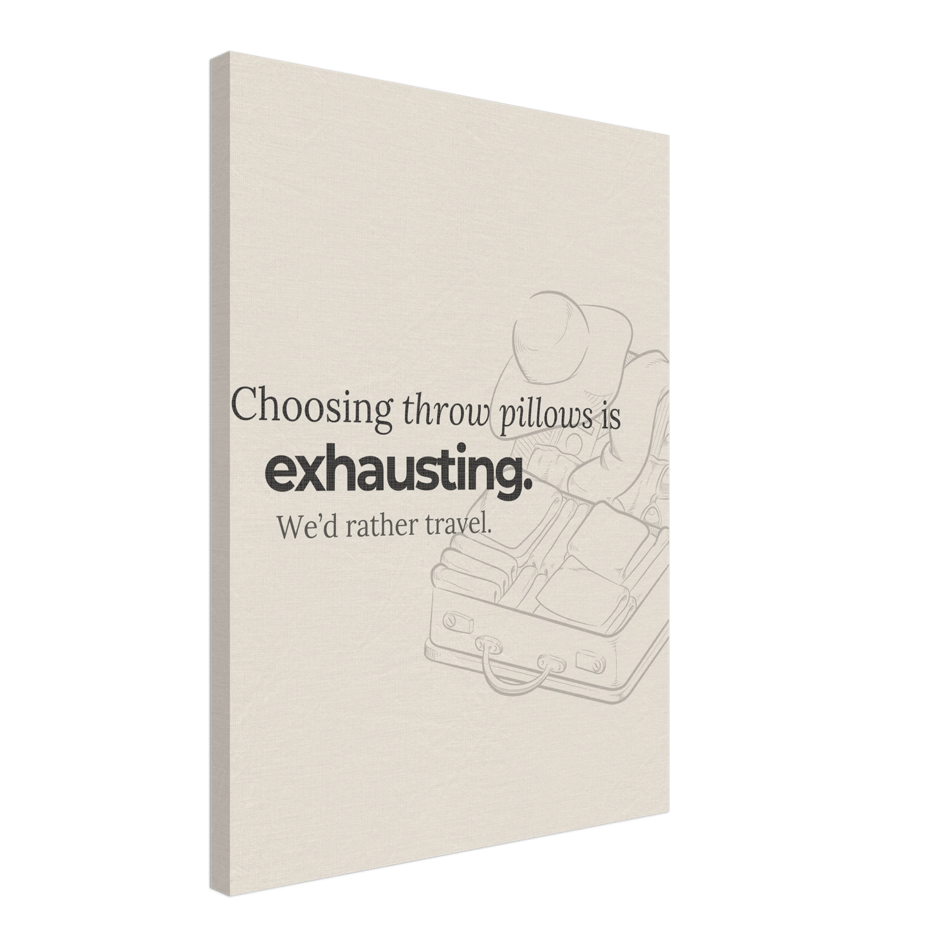 Decorating Is Exhausting — We’d Rather Travel - Out of Office Outfitters - Print Material