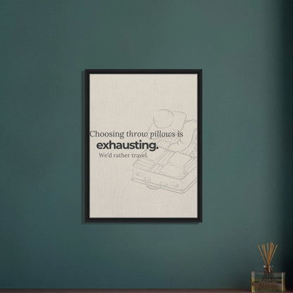 Decorating Is Exhausting — We’d Rather Travel - Out of Office Outfitters - Print Material