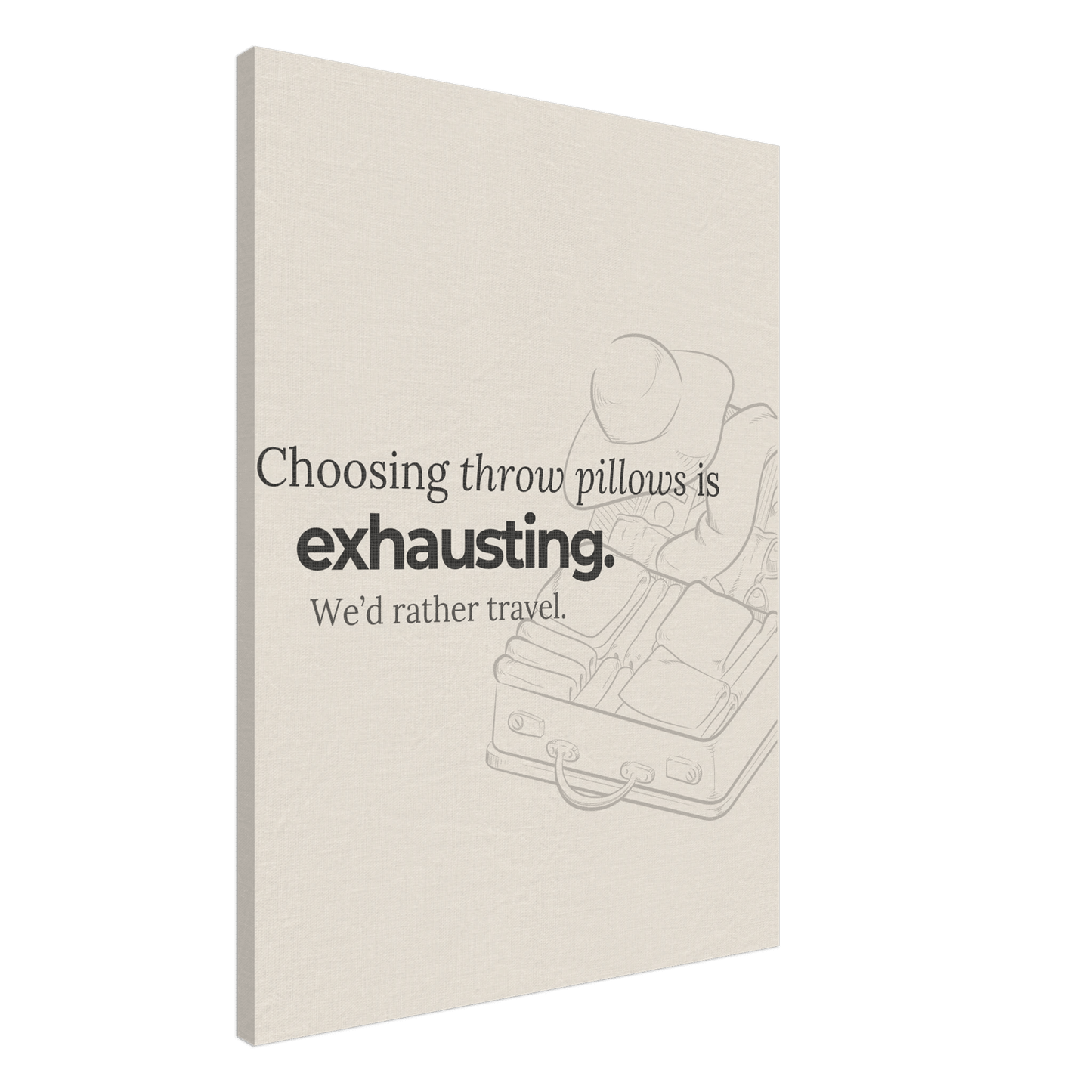 Decorating Is Exhausting — We’d Rather Travel - Out of Office Outfitters - Print Material