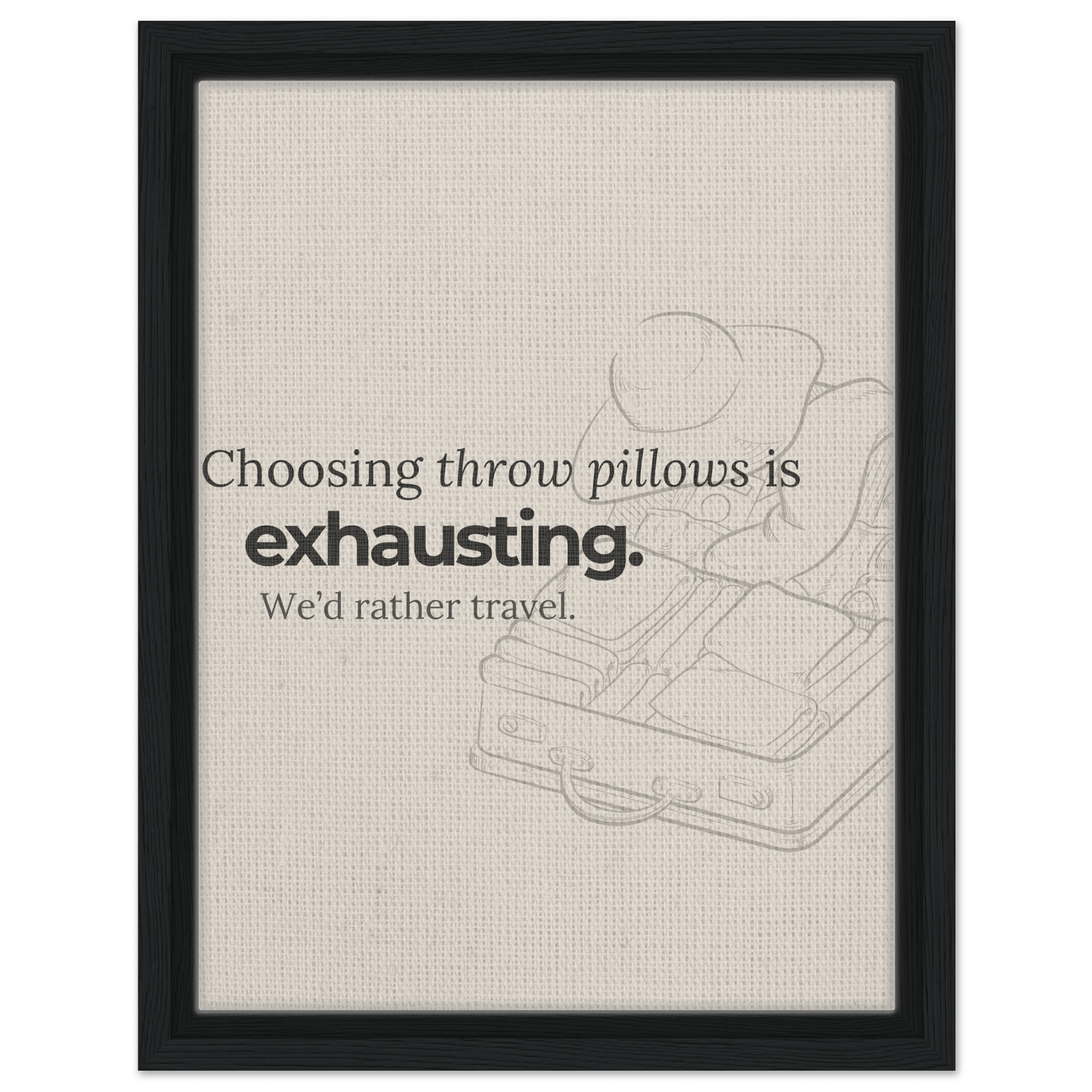 Decorating Is Exhausting — We’d Rather Travel - Out of Office Outfitters - Print Material