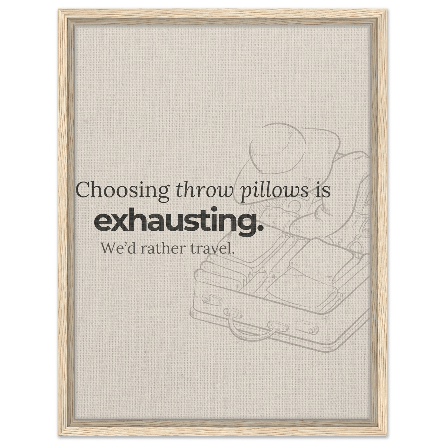 Decorating Is Exhausting — We’d Rather Travel - Out of Office Outfitters - Print Material