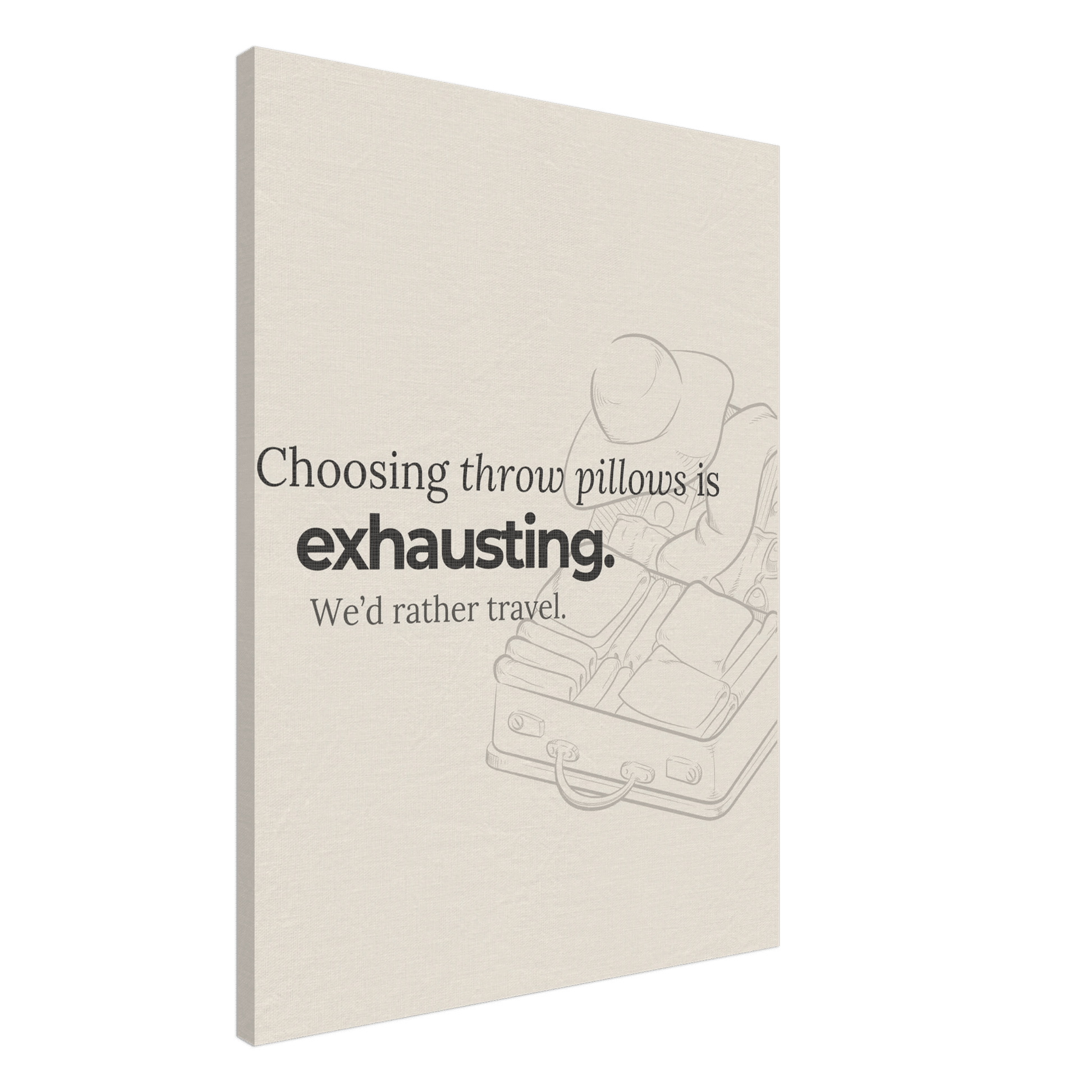 Decorating Is Exhausting — We’d Rather Travel - Out of Office Outfitters - Print Material