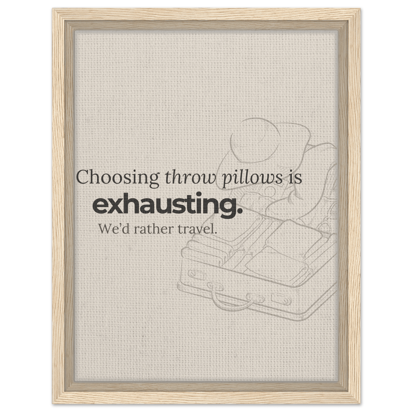 Decorating Is Exhausting — We’d Rather Travel - Out of Office Outfitters - Print Material