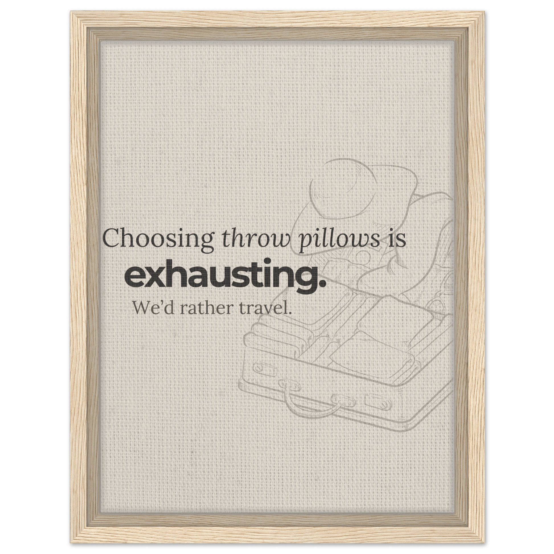 Decorating Is Exhausting — We’d Rather Travel - Out of Office Outfitters - Print Material