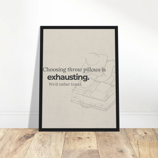 Decorating Is Exhausting — We’d Rather Travel - Out of Office Outfitters - Print Material