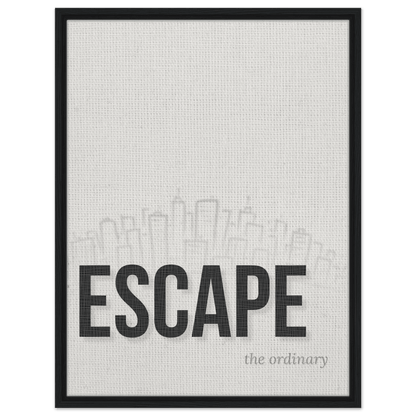 Escape the Ordinary - Minimal Typography - Out of Office Outfitters - Print Material