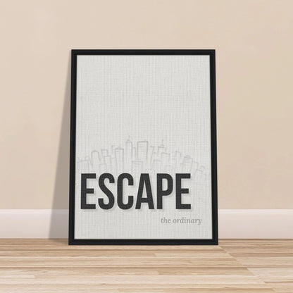 Escape the Ordinary - Minimal Typography - Out of Office Outfitters - Print Material