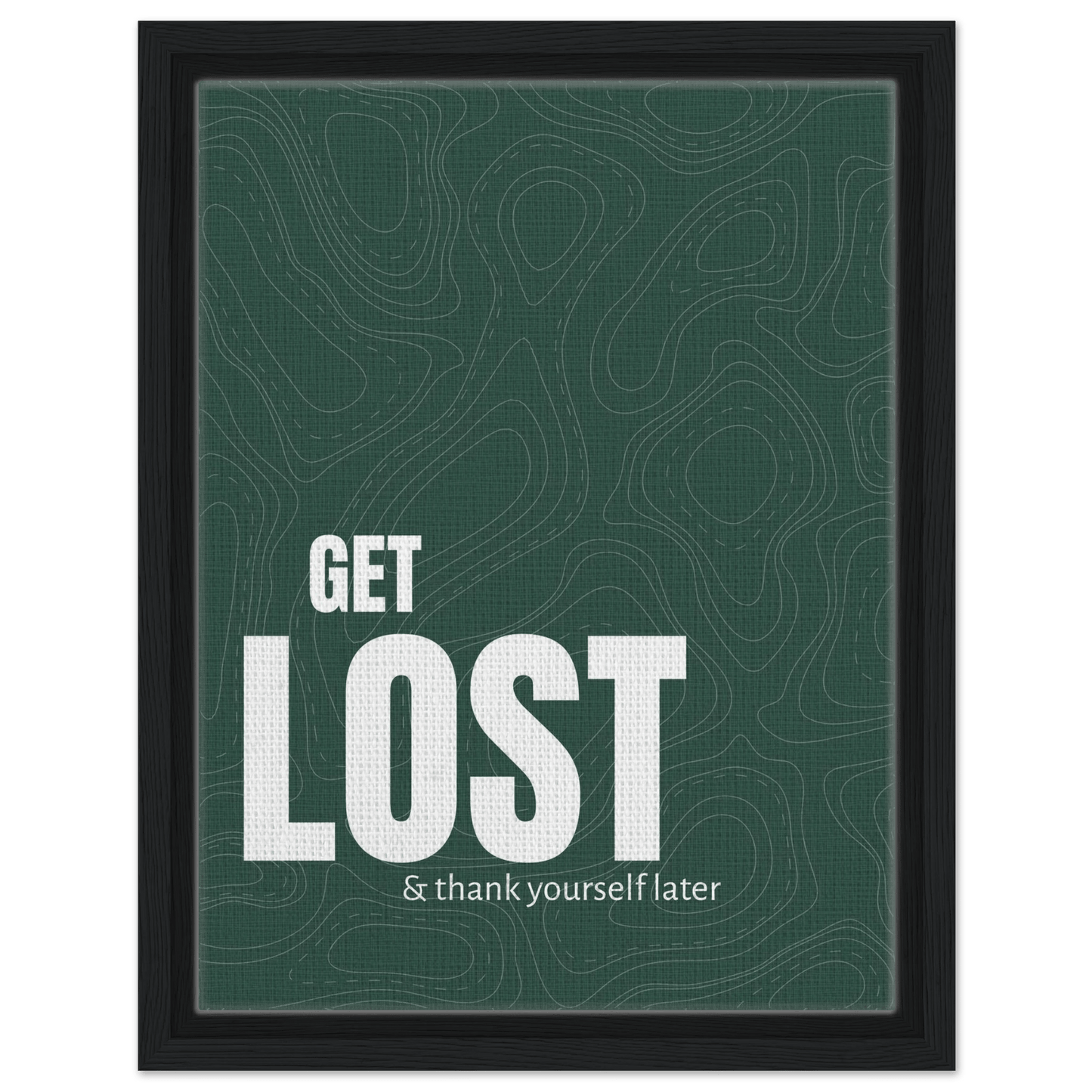 Get Lost (& Thank Yourself Later) Typography Canvas - Out of Office Outfitters - Print Material
