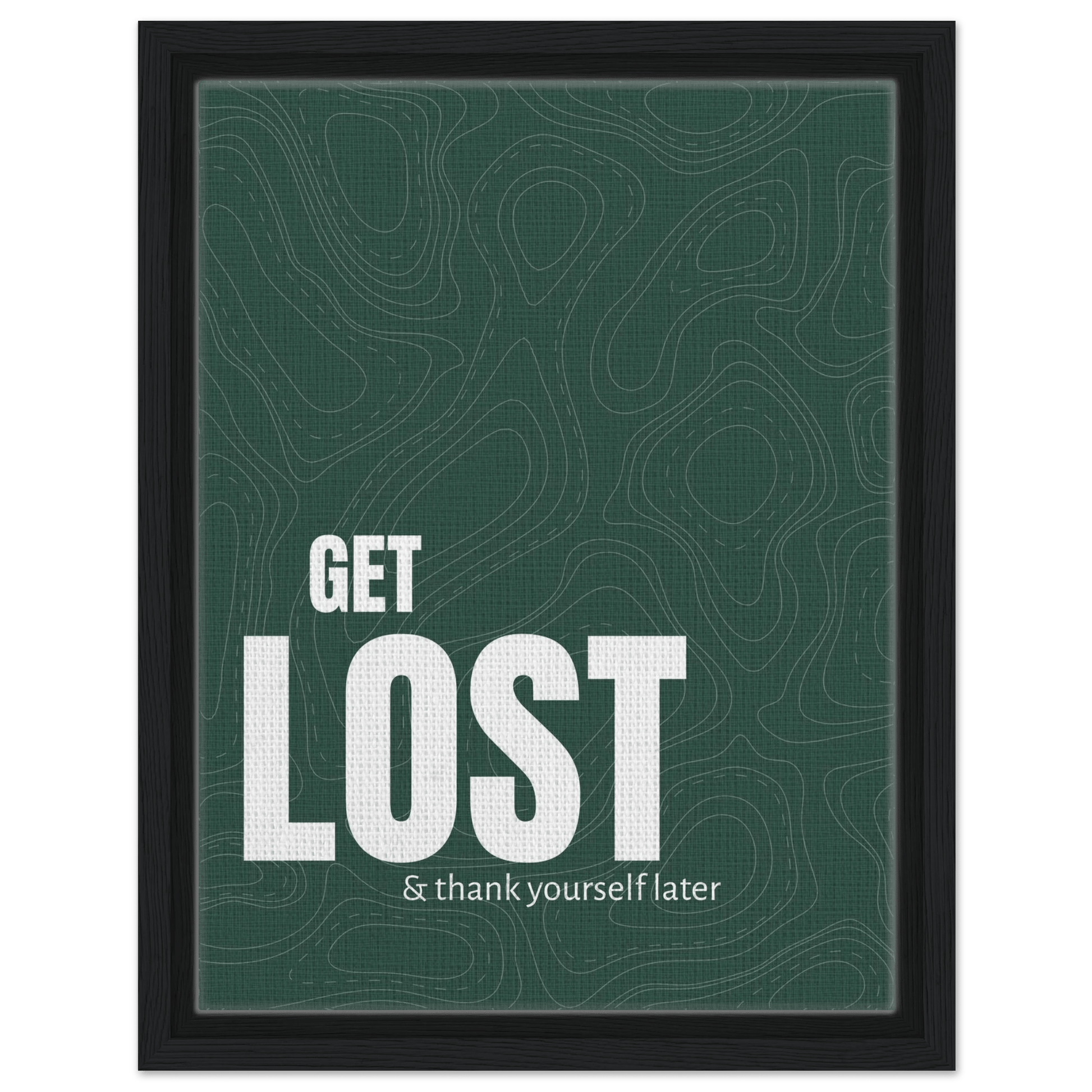 Get Lost (& Thank Yourself Later) Typography Canvas - Out of Office Outfitters - Print Material