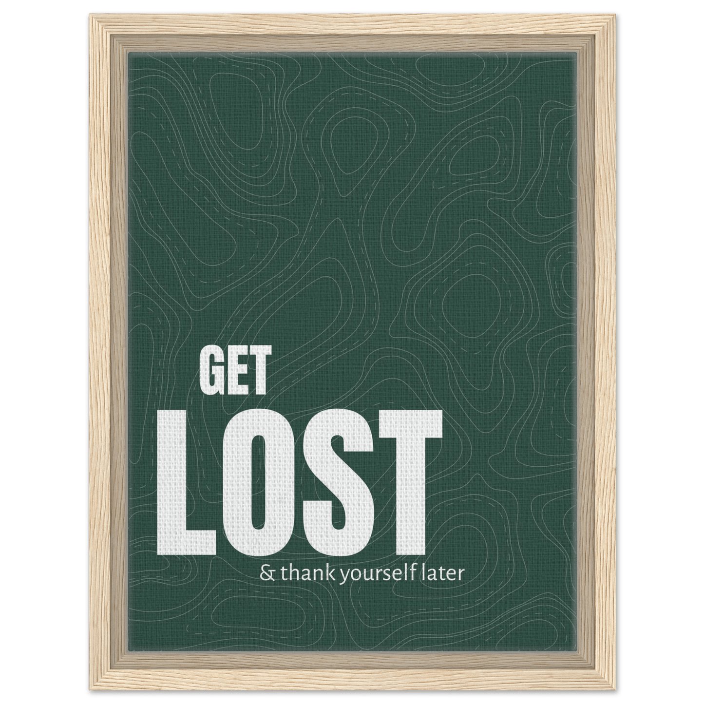 Get Lost (& Thank Yourself Later) Typography Canvas - Out of Office Outfitters - Print Material