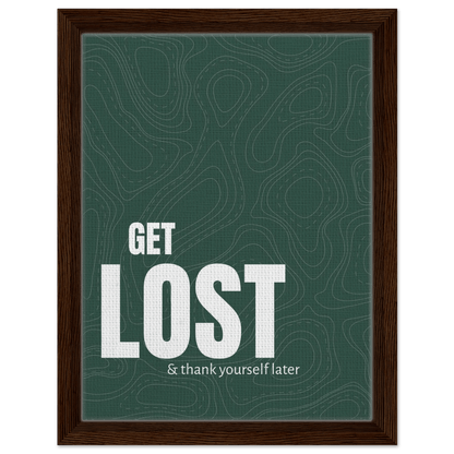 Get Lost (& Thank Yourself Later) Typography Canvas - Out of Office Outfitters - Print Material