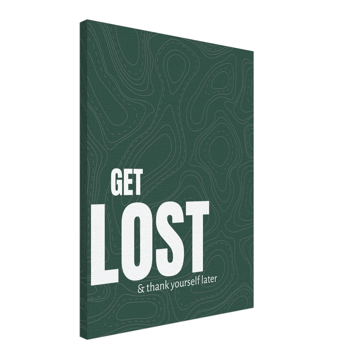 Get Lost (& Thank Yourself Later) Typography Canvas - Out of Office Outfitters - Print Material