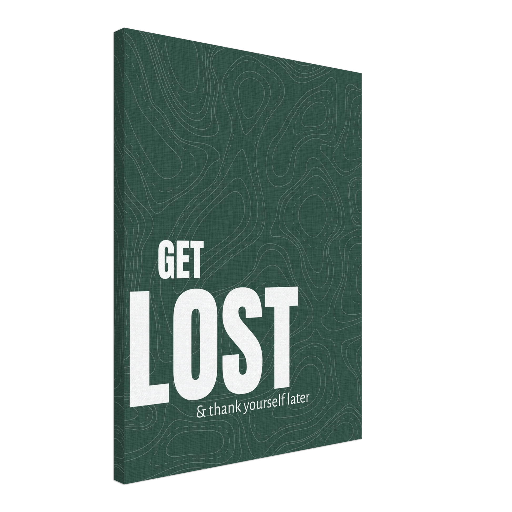 Get Lost (& Thank Yourself Later) Typography Canvas - Out of Office Outfitters - Print Material
