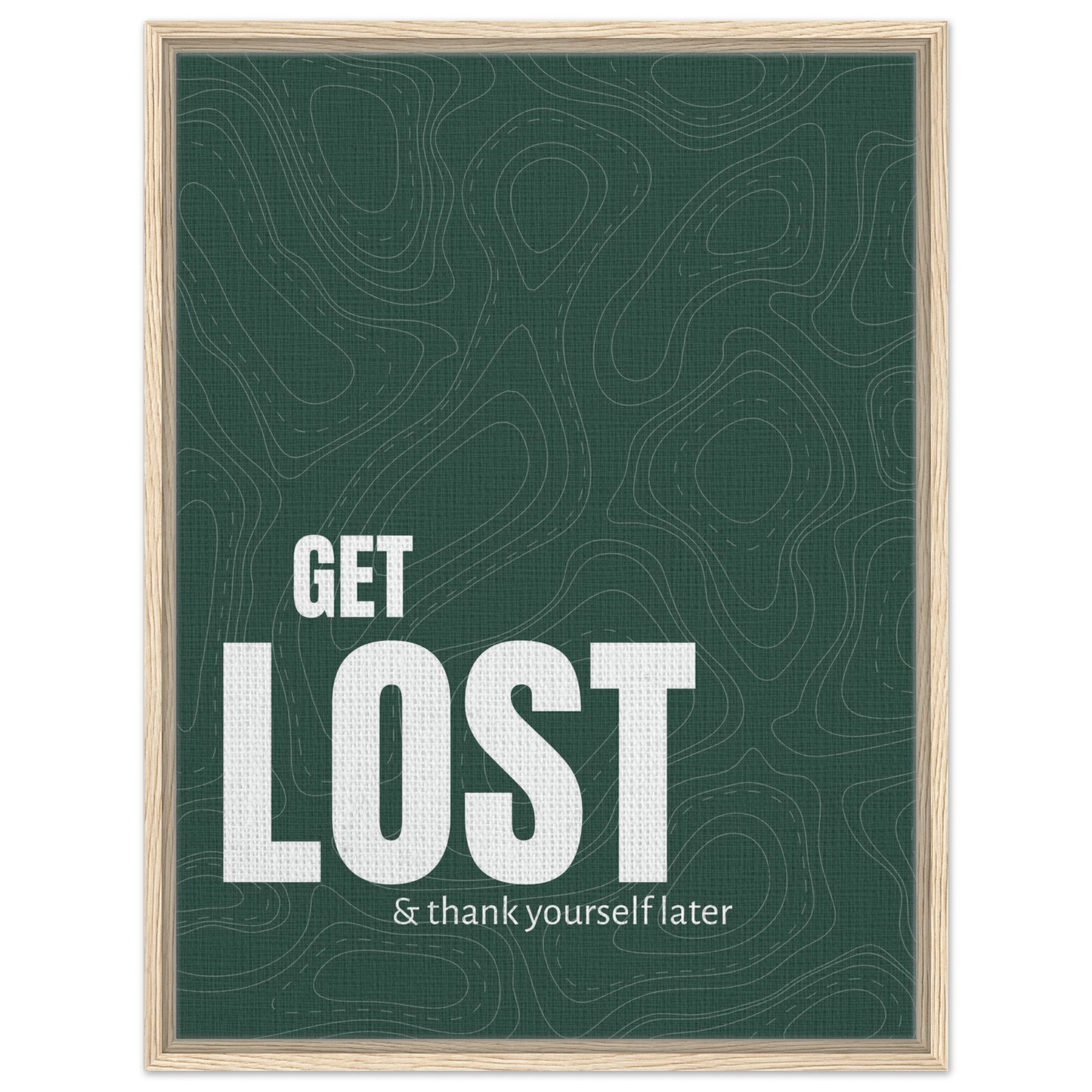 Get Lost (& Thank Yourself Later) Typography Canvas - Out of Office Outfitters - Print Material