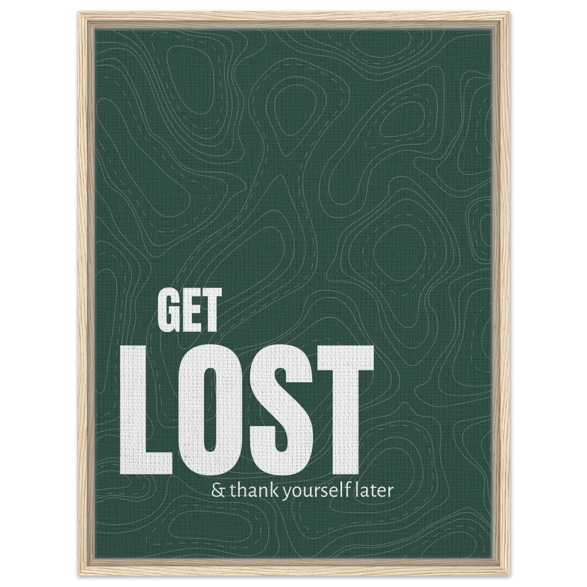 Get Lost (& Thank Yourself Later) Typography Canvas - Out of Office Outfitters - Print Material