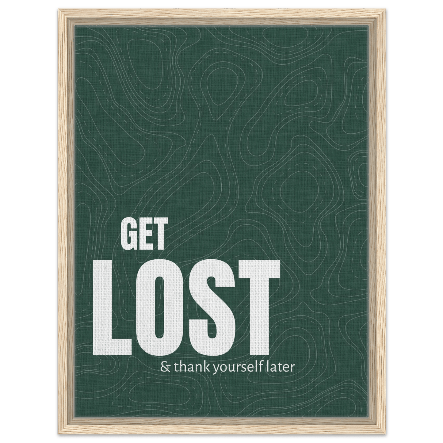 Get Lost (& Thank Yourself Later) Typography Canvas - Out of Office Outfitters - Print Material