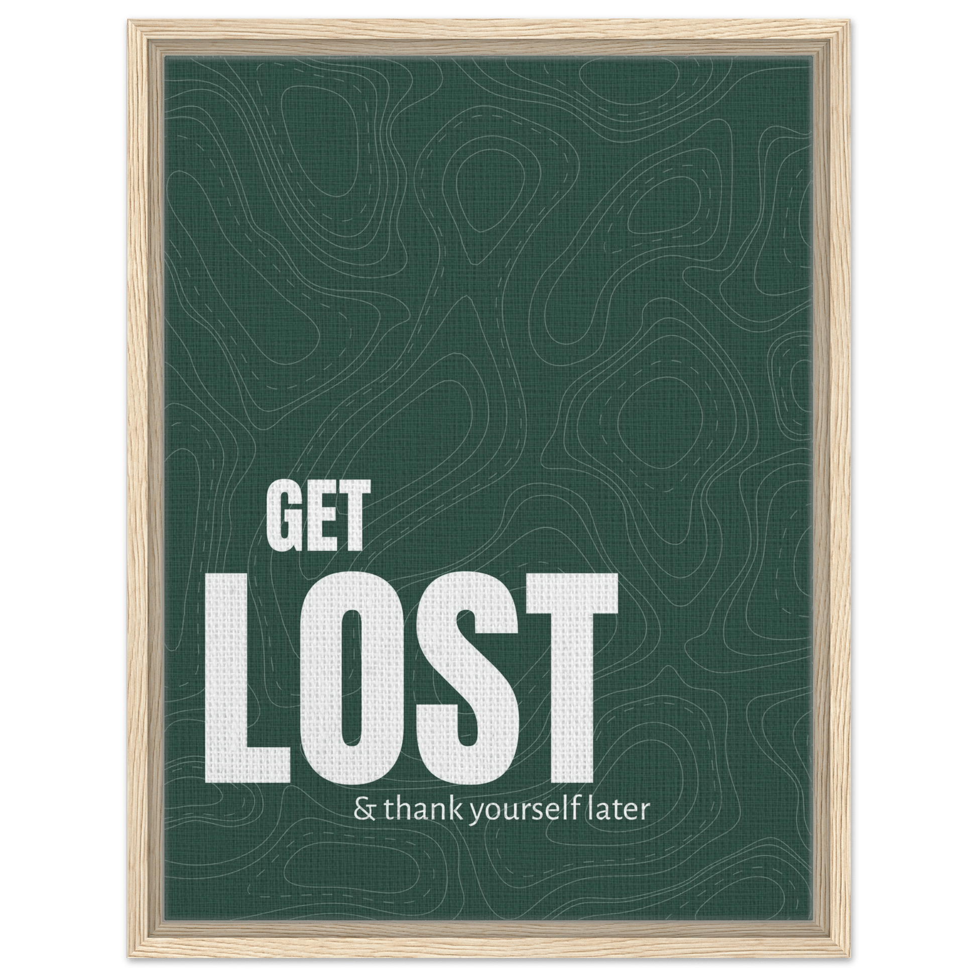 Get Lost (& Thank Yourself Later) Typography Canvas - Out of Office Outfitters - Print Material