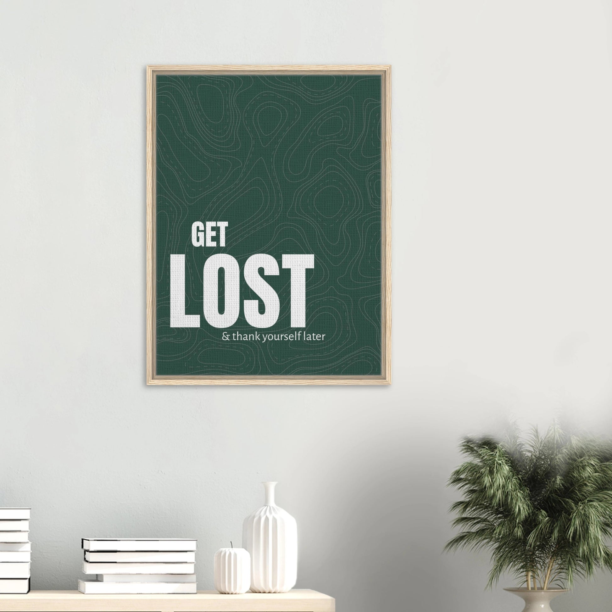 Get Lost (& Thank Yourself Later) Typography Canvas - Out of Office Outfitters - Print Material