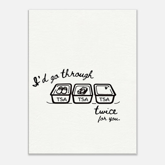 I'd Go Through TSA Twice For You - Travel Couple Canvas Wall Art - Out of Office Outfitters - Print Material