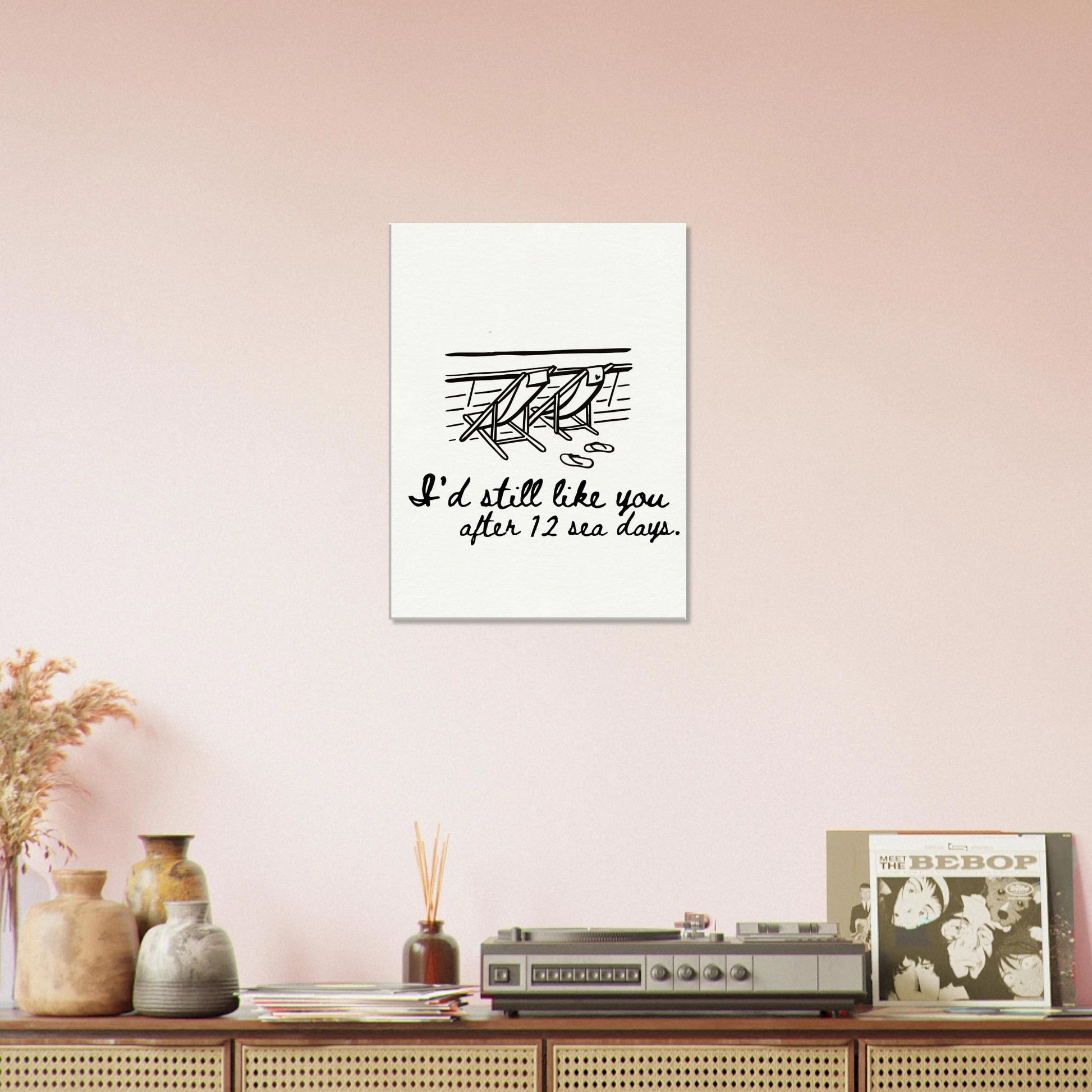 I'd Still Like You After 12 Sea Days - Travel Couple Art - Out of Office Outfitters - Print Material