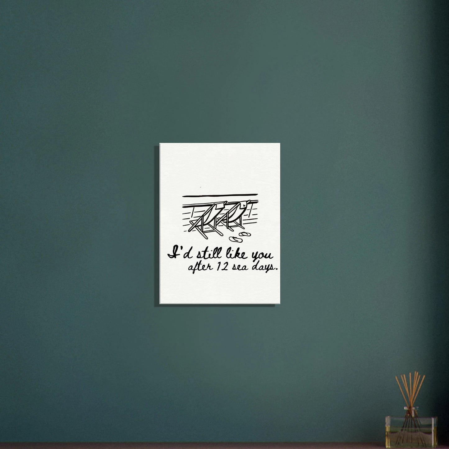 I'd Still Like You After 12 Sea Days - Travel Couple Art - Out of Office Outfitters - Print Material